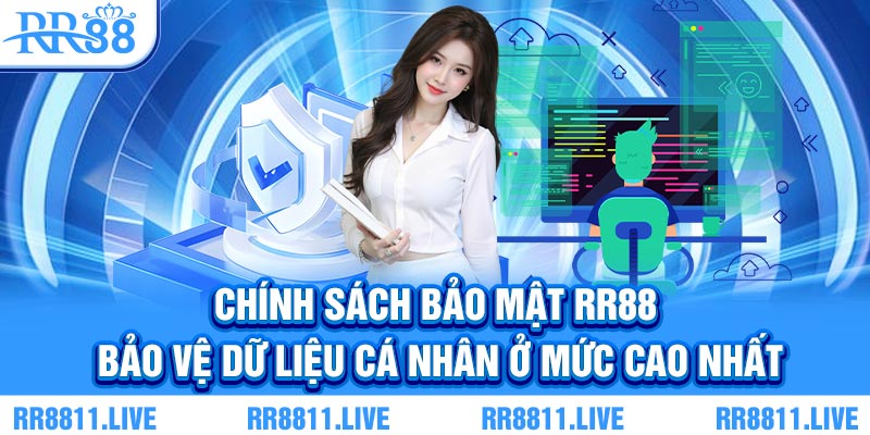 Chính sách bảo mật RR88 - Bảo vệ dữ liệu cá nhân số 1 VN