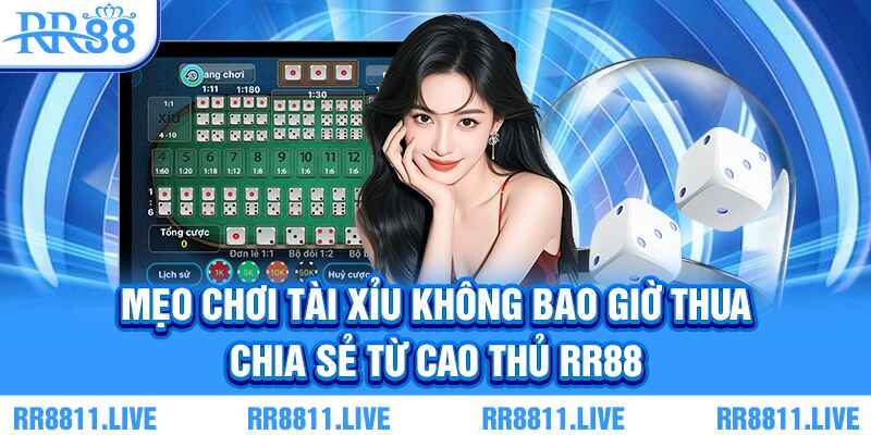 Mẹo chơi tài xỉu không bao giờ thua - Chia sẻ từ cao thủ